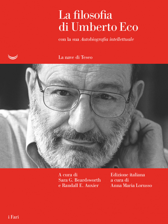 Книга filosofia di Umberto Eco con la sua «Autobiografia intellettuale» Umberto Eco