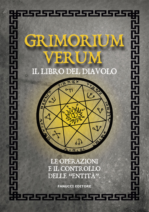 Kniha Grimorium verum. Il libro del diavolo. Le operazioni e il controllo delle «entità» 