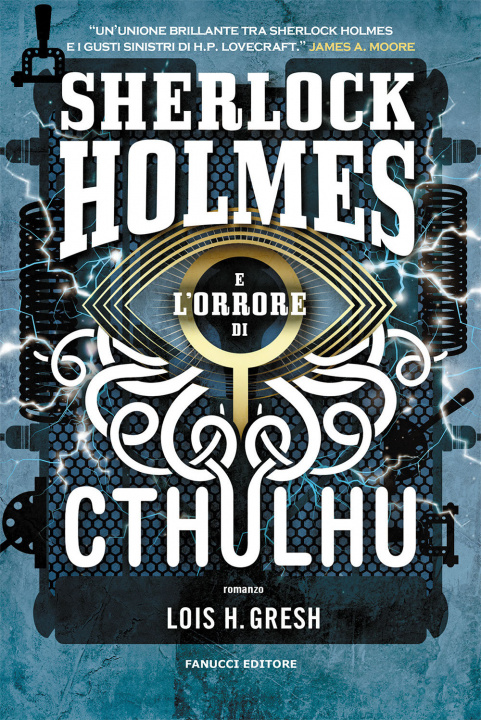 Könyv Sherlock Holmes e l'orrore di Cthulhu. Sherlock Holmes vs Cthulhu Lois H. Gresh
