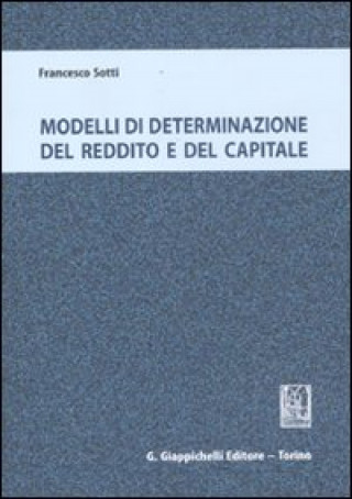 Книга Modelli di determinazione del reddito e del capitale Francesco Sotti