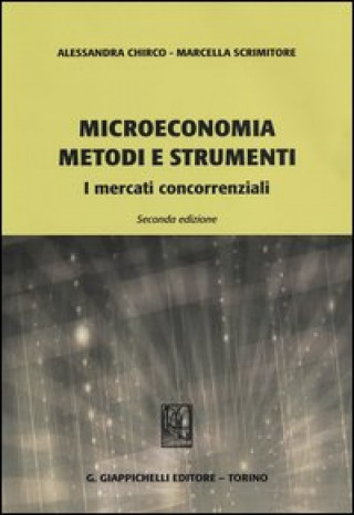 Kniha Microeconomia metodi e strumenti. I mercati concorrenziali Alessandra Chirco