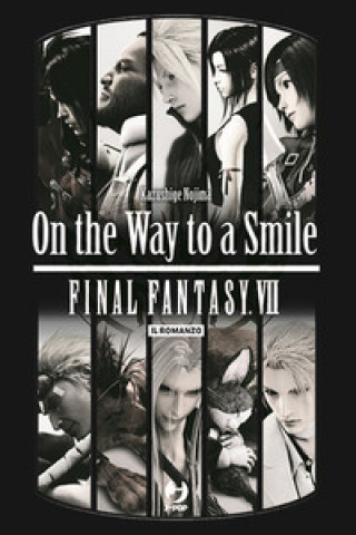 Książka On the way to a smile. Final Fantasy VII Kazushige Nojima