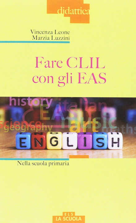 Книга Fare CLIL con gli EAS alla scuola primaria Vincenza Leone