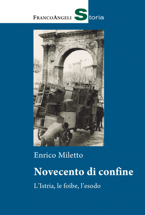 Книга Novecento di confine. L’Istria, le foibe, l’esodo Enrico Miletto