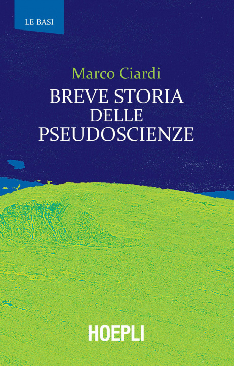 Buch Breve storia delle pseudoscienze Marco Ciardi