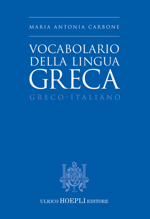 Book Vocabolario della lingua greca. Greco-Italiano Maria Antonia Carbone