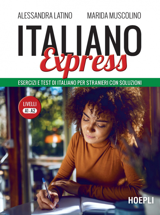 Książka Italiano Express. Esercizi e test di italiano per stranieri con soluzioni. Livelli A1-A2 Alessandra Latino