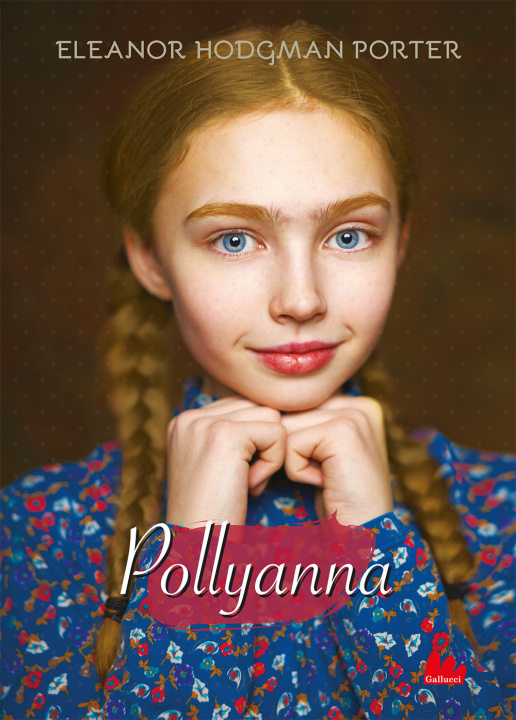 Carte Pollyanna Eleanor Porter