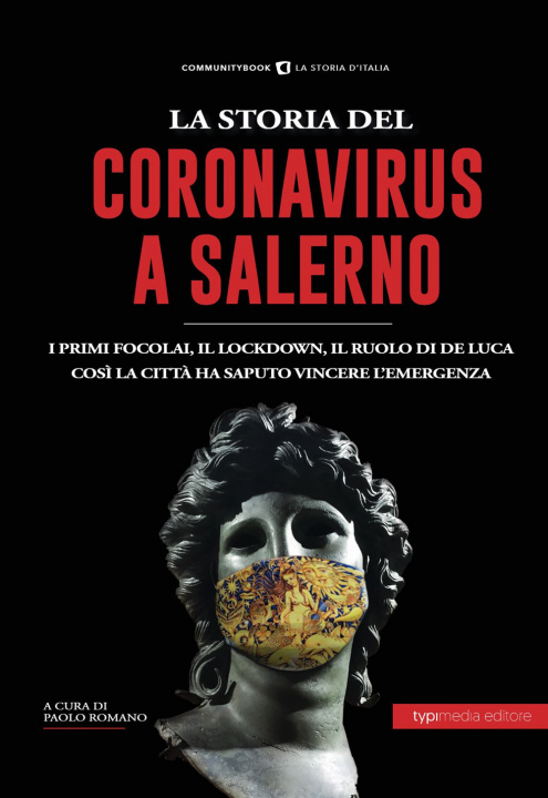 Carte storia del Coronavirus a Salerno e in Campania. Dalle pandemie del passato ai giorni nostri 