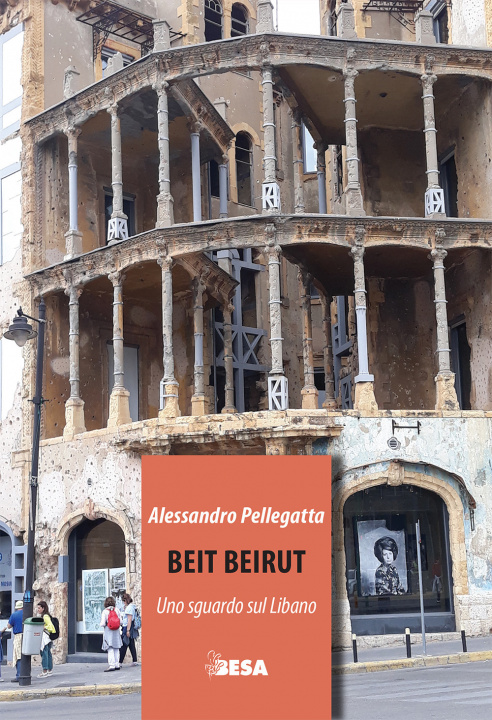 Книга Beit Beirut. Uno sguardo sul Libano Alessandro Pellegatta