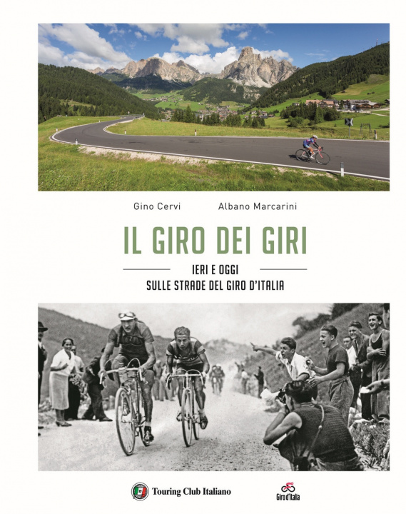 Kniha giro dei giri. Ieri e oggi sulle strade del Giro d'Italia Gino Cervi