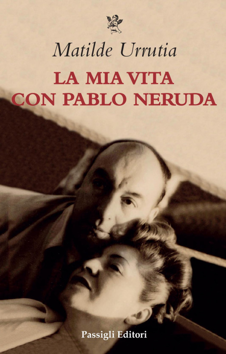 Книга mia vita con Pablo Neruda Matilde Urrutia