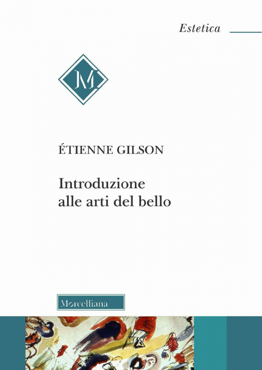 Knjiga Introduzione alle arti del bello Étienne Gilson