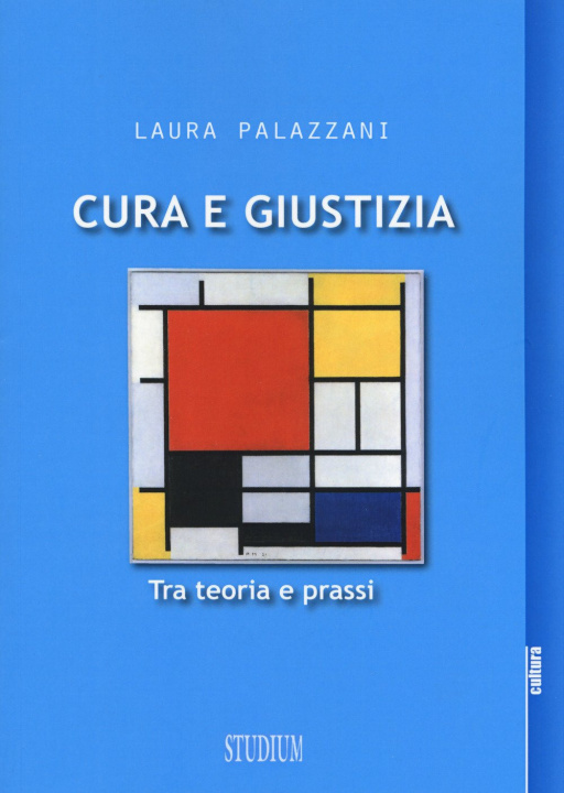 Buch Cura e giustizia. Tra teoria e prassi Laura Palazzani