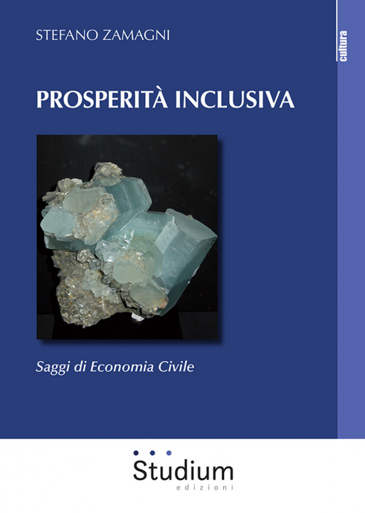 Kniha Prosperità inclusiva. Saggi di economia civile Stefano Zamagni