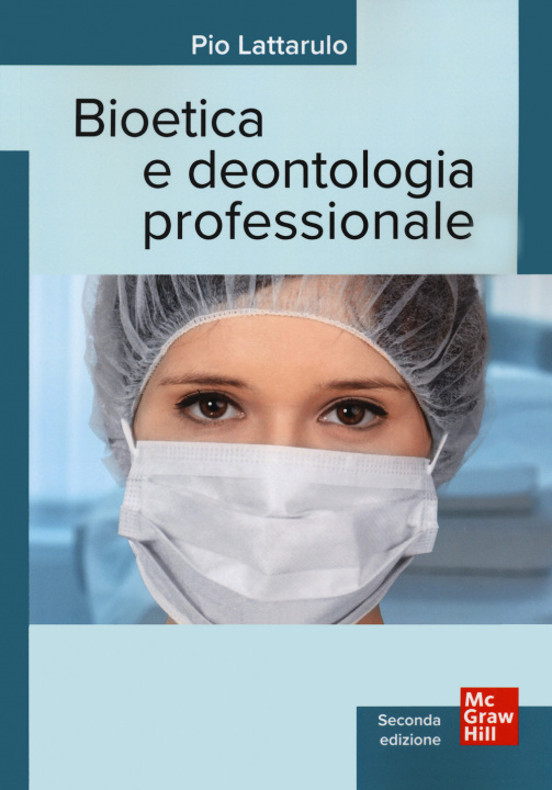 Kniha Bioetica e dentologia professionale Pio Lattarulo