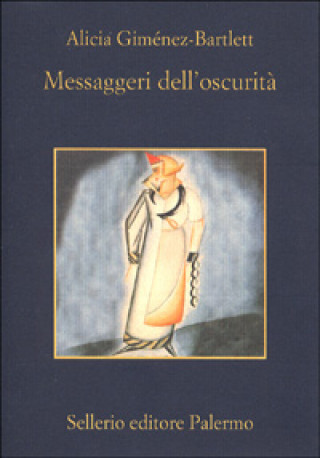 Kniha Messaggeri dell'oscurità Alicia Giménez-Bartlett