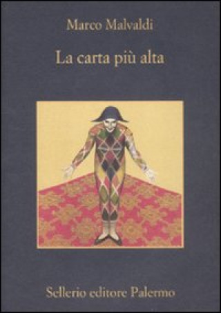 Kniha La carta piu' alta Marco Malvaldi