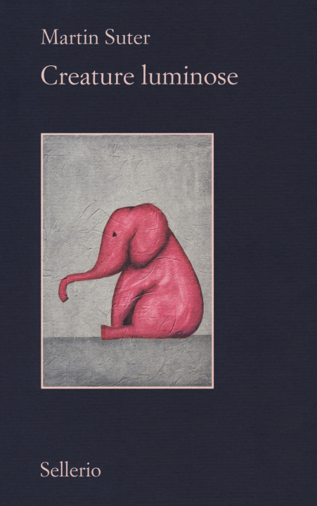 Knjiga Creature luminose Martin Suter