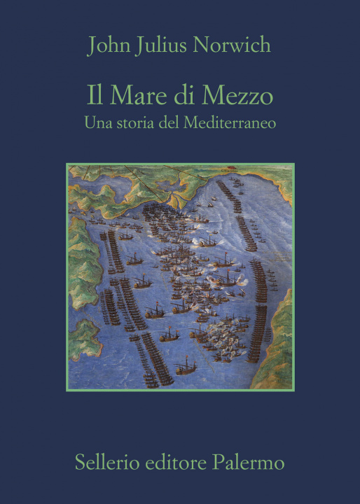 Carte Mare di Mezzo. Una storia del Mediterraneo John Julius Norwich