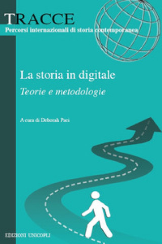 Kniha storia in digitale. Teorie e metodologie 