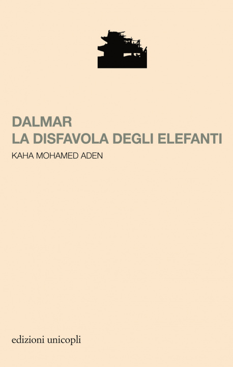 Knjiga Dalmar. La disfavola degli elefanti Kaha Mohamed Aden
