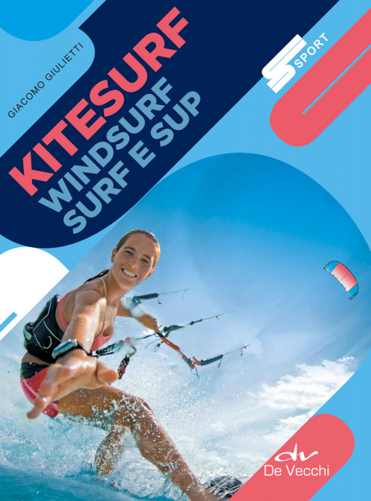 Книга Kitesurf, windsurf, surf e sup Giacomo Giulietti