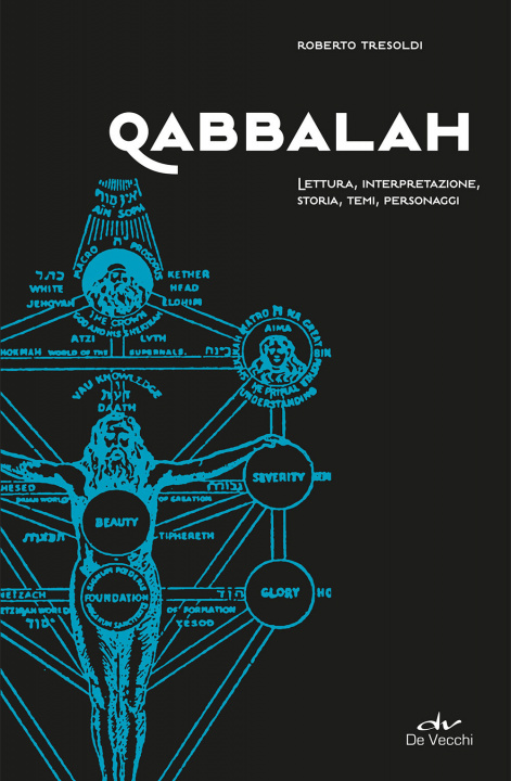 Book Qabbalah. Lettura, interpretazione, storia, temi, personaggi Roberto Tresoldi