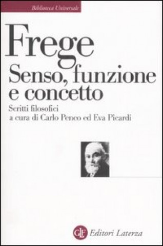 Kniha Senso, funzione e concetto. Scritti filosofici 1891-1897 Gottlob Frege
