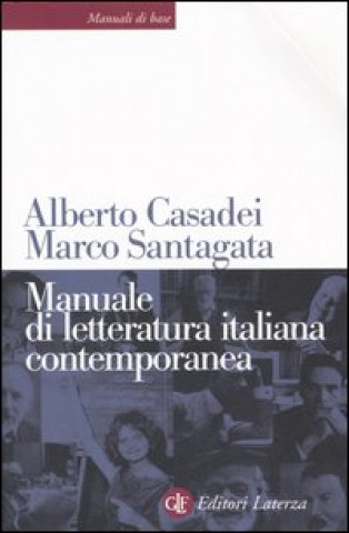 Könyv Manuale di lettertura italiana contemporanea Alberto Casadei