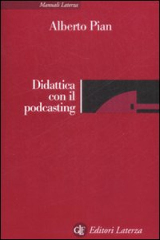Kniha Didattica con il podcasting Alberto Pian