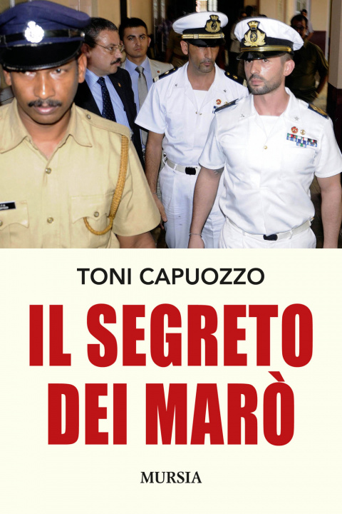 Книга segreto dei Marò Toni Capuozzo