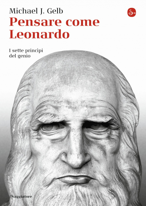 Kniha Pensare come Leonardo. I sette princìpi del genio Michael J. Gelb