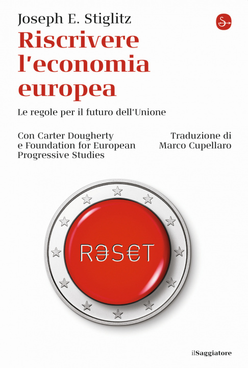 Kniha Riscrivere l'economia europea. Le regole per il futuro dell'Unione Joseph E. Stiglitz