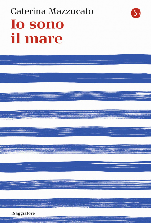 Knjiga Io sono il mare Caterina Mazzucato
