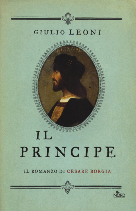 Книга principe. Il romanzo di Cesare Borgia Giulio Leoni