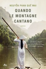 Könyv Quando le montagne cantano Phan Que Mai Nguyen