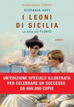 Könyv I leoni di Sicilia.La saga dei Florio.Ed Illustrata Stefania Auci