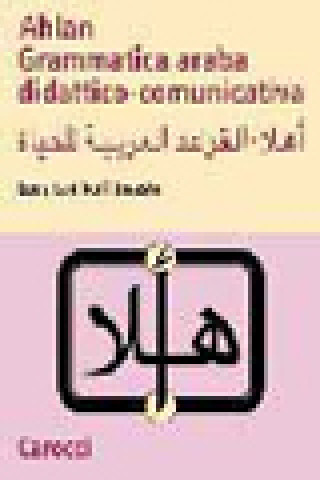 Carte Ahlan. Grammatica araba didattico-comunicativa Lucy Ladikoff Guasto