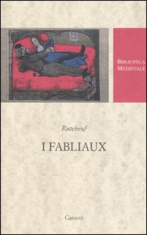 Kniha fabliaux. Testo francese a fronte Rutebeuf