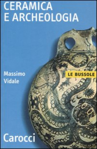 Kniha Ceramica e archeologia Massimo Vidale