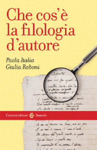 Kniha Che cos'è la filologia d'autore Paola Italia