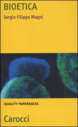 Knjiga Bioetica Sergio Filippo Magni
