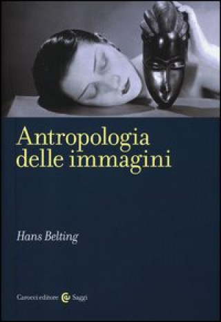 Książka Antropologia delle immagini Hans Belting