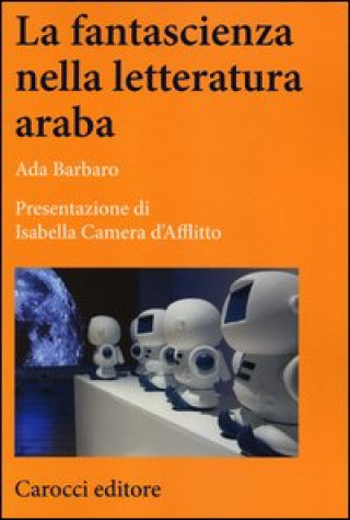 Книга fantascienza nella letteratura araba Ada Barbaro