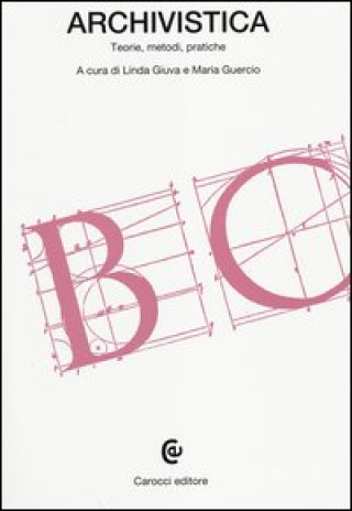 Книга Archivistica. Teorie, metodi, pratiche 