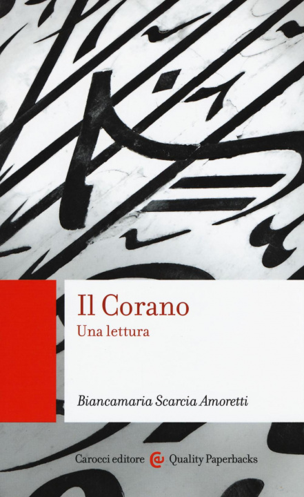 Carte Corano. Una lettura Biancamaria Scarcia Amoretti
