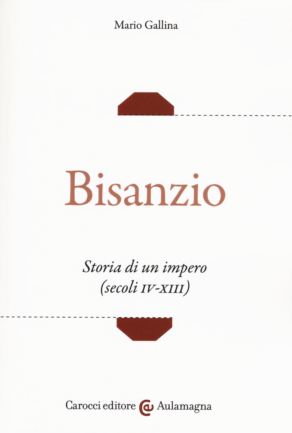 Kniha Bisanzio. Storia di un impero (secoli IV-XIII) Mario Gallina