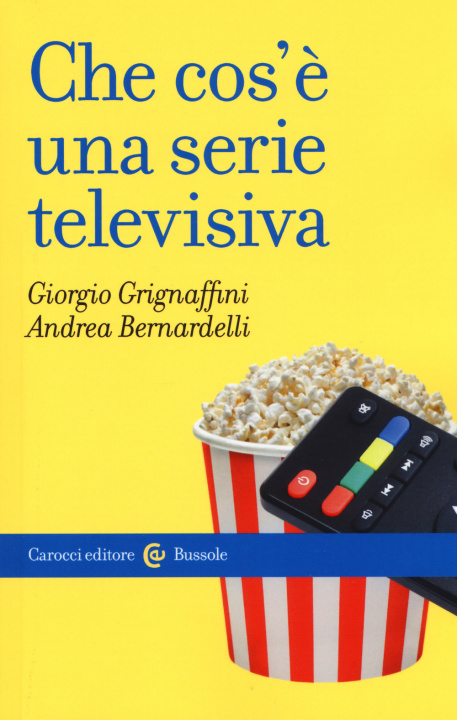 Kniha Che cos'è una serie televisiva Giorgio Grignaffini