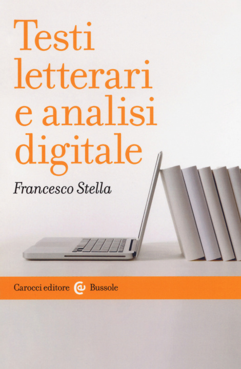 Könyv Testi letterari e analisi digitale Francesco Stella